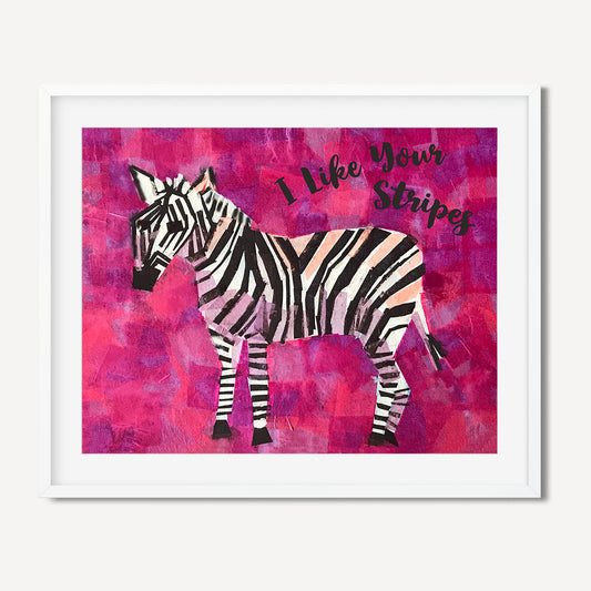 "I Like Your Stripes" Zebra Print for Babies and Kids